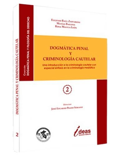 DOGMÁTICA PENAL Y CRIMINOLOGÍA CAUTELAR